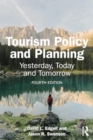 Tourism Policy and Planning : Yesterday, Today, and Tomorrow - Book