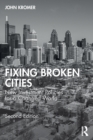 Fixing Broken Cities : New Investment Policies for a Changed World - Book