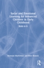 Social and Emotional Learning for Advanced Children in Early Childhood : Birth to 8 - Book
