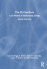 The ID CaseBook : Case Studies in Instructional Design - Book