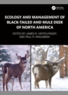 Ecology and Management of Black-tailed and Mule Deer of North America - Book