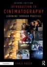 Introduction to Cinematography : Learning Through Practice - Book