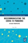 Miscommunicating the COVID-19 Pandemic : An Asian Perspective - Book
