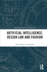 Artificial Intelligence, Design Law and Fashion - Book