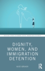 Dignity, Women, and Immigration Detention - Book