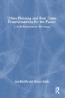 Urban Planning and Real Estate Transformations for the Future : A Built Environment Bricolage - Book