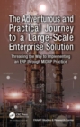 The Adventurous and Practical Journey to a Large-Scale Enterprise Solution : Threading the Way to Implementing an ERP through MIDRP Practice - Book