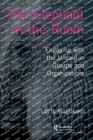 The Elephant in the Room : Engaging with the Unsaid in Groups and Organizations - Book
