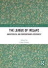 The League of Ireland : An Historical and Contemporary Assessment - Book