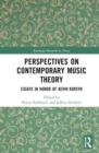 Perspectives on Contemporary Music Theory : Essays in Honor of Kevin Korsyn - Book