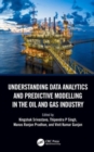 Understanding Data Analytics and Predictive Modelling in the Oil and Gas Industry - Book
