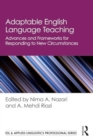 Adaptable English Language Teaching : Advances and Frameworks for Responding to New Circumstances - Book