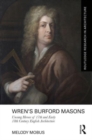 Wren’s Burford Masons : Unsung Heroes of 17th and Early 18th Century English Architecture - Book