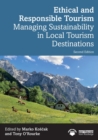 Ethical and Responsible Tourism : Managing Sustainability in Local Tourism Destinations - Book