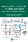 Wastewater Treatment in Steel Industries : Case Studies, Advances, and Prospects - Book