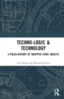 Techno-logic & Technology : A Paleo-history of Knapped Lithic Objects - Book