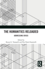 The Humanities Reloaded : Addressing Crisis - Book
