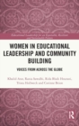 Women in Educational Leadership and Community Building : Voices from across the Globe - Book