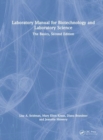 Laboratory Manual for Biotechnology and Laboratory Science : The Basics, Revised Edition - Book
