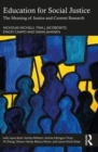 Education for Social Justice : The Meaning of Justice and Current Research - Book
