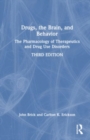 Drugs, the Brain, and Behavior : The Pharmacology of Therapeutics and Drug Use Disorders - Book