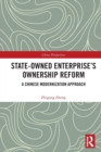 State-Owned Enterprise's Ownership Reform : A Chinese Modernization Approach - Book