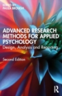 Advanced Research Methods for Applied Psychology : Design, Analysis and Reporting - Book