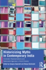 Historicizing Myths in Contemporary India : Cinematic Representations and Nationalist Agendas in Hindi Cinema - Book