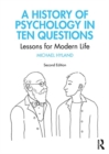 A History of Psychology in Ten Questions : Lessons for Modern Life - Book