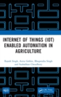 Internet of Things (IoT) Enabled Automation in Agriculture - Book