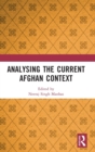 Analysing the Current Afghan Context - Book