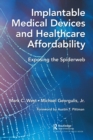 Implantable Medical Devices and Healthcare Affordability : Exposing the Spiderweb - Book