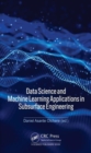 Data Science and Machine Learning Applications in Subsurface Engineering - Book