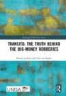 Transito: The Truth behind the Big-Money Robberies - Book