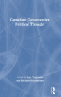 Canadian Conservative Political Thought - Book