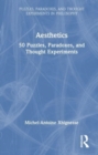 Aesthetics : 50 Puzzles, Paradoxes, and Thought Experiments - Book