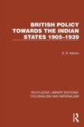 British Policy Towards the Indian States 1905–1939 - Book