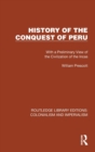 History of the Conquest of Peru : With a Preliminary View of the Civilization of the Incas - Book