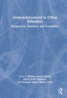 Underachievement in Gifted Education : Perspectives, Practices, and Possibilities - Book