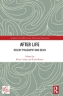 After Life : Recent Philosophy and Death - Book