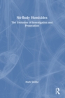 No-Body Homicides : The Evolution of Investigation and Prosecution - Book