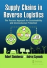 Supply Chains in Reverse Logistics : The Process Approach for Sustainability and Environmental Protection - Book