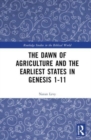 The Dawn of Agriculture and the Earliest States in Genesis 1-11 - Book