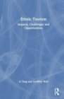 Ethnic Tourism : Impacts, Challenges and Opportunities - Book