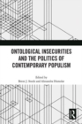 Ontological Insecurities and the Politics of Contemporary Populism - Book