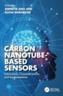 Carbon Nanotube-Based Sensors : Fabrication, Characterization, and Implementation - Book