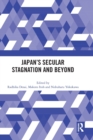 Japan’s Secular Stagnation and Beyond - Book