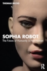 Sophia Robot : Post Human Being - Book