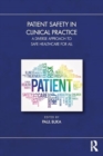Patient Safety in Clinical Practice : A Diverse Approach to Safe Healthcare for All - Book