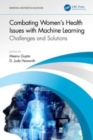Combating Women's Health Issues with Machine Learning : Challenges and Solutions - Book